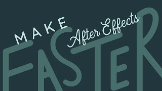 18 Tips to Make After Effects Faster