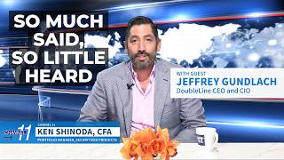 Jeffrey Gundlach on Channel 11: So Much Said, So Little Heard
