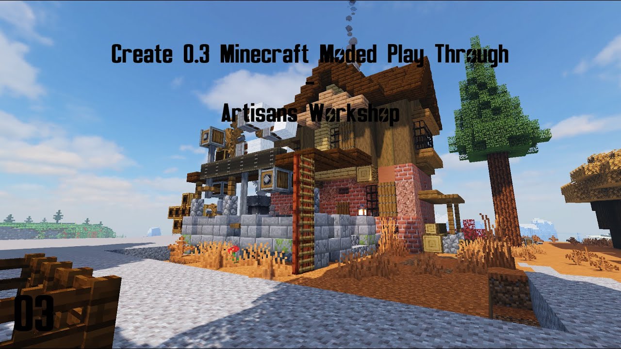 Create Mod Playthrough Create 0.3 Minecraft Modded Playthrough 03 - Artisans Workshop - YouTube