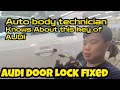 Audi door lock hard to fixed. Best technique. Car/Auto body repair Denting and Painting.