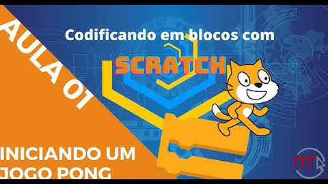 Aula 01 Scratch - Iniciando jogo Pong