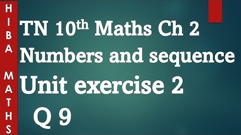 10th maths chapter 2 numbers and sequences unit exercise 2 question 9 tn samacheer