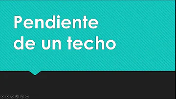 ¿Cuál es la pendiente que debe tener un techo de chapa?