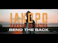 IAKOPO Bend The Back Official Music Video mp3