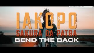 IAKOPO - Bend The Back (Official Music Video) Sakura Da Patra
