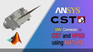 Creation of SMV Connector in CST and HFSS using MATLAB