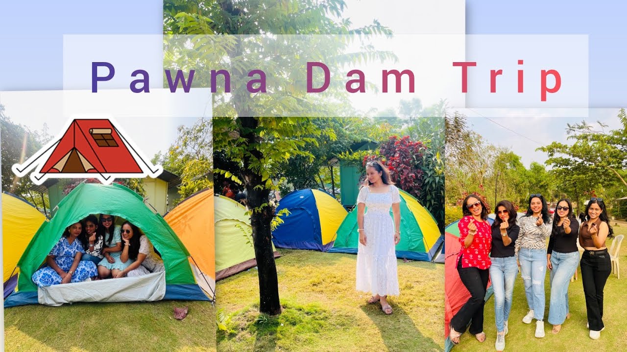 New year's first trip | pawna Dam⛺🏕️| girls trip