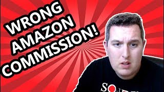 Why you are earning the wrong commission on Amazon Associates. Affiliates