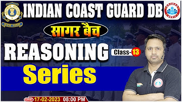 Indian Coast Guard 2023 | Series Reasoning Class | Coast Guard DB Reasoning Class