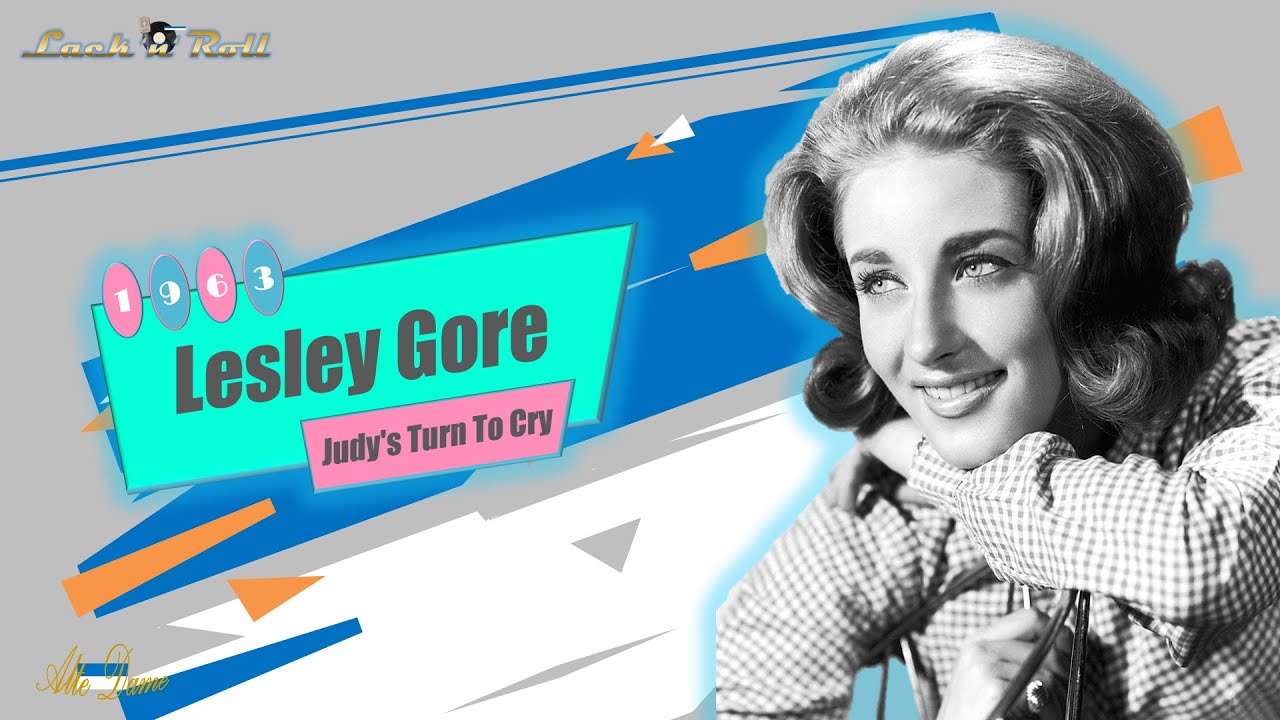 Lesley Gore Judy's Turn To Cry (1963) YouTube