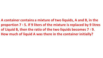 A container contains a mixture of two liquids, A and B, in the proportion 7 ∶ 5. If 9 liters of the