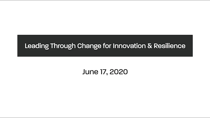 Leading through Change for Innovation & Resilience