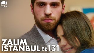 Zalim Istanbul - Episode 131 | Turkish Drama | Ruthless City | Urdu Dubbing | RP1Y