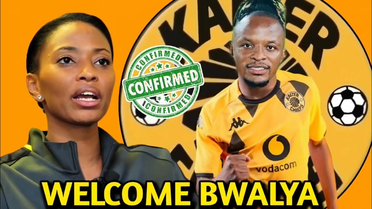 🔴Psl transfer News; Finally kaizer chiefs completed the signing of  Bwalya💥New Glamour boy 💛🤍 - YouTube