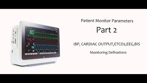Patient Monitoring | Parameters | Part 2| Biomedical Engineers TV
