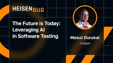 Mesut Durukal — The Future is Today: Leveraging AI in Software Testing