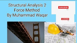 Structural analysis 2 Force Method