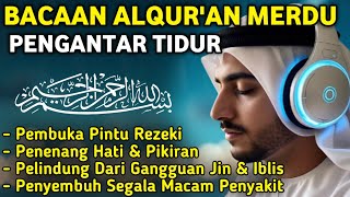Murottal Merdu Pengantar Tidurayat Kursi Alwaqiahalmulkar Rahmanyasinbyalaa Aqel