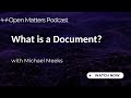 What is a Document? From .TXT to .DOC to .XML - The Evolution of Digital Files &amp; Open Standards