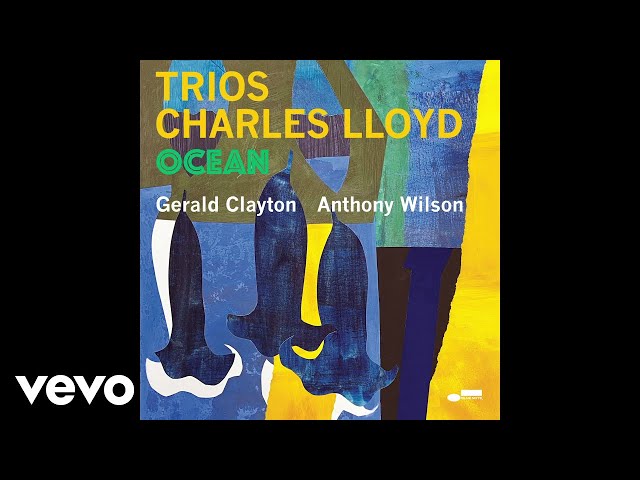 Charles Lloyd - The Lonely One (Live/Audio) ft. Anthony Wilson, Gerald Clayton