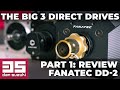 The big 3 direct drives comparison  part 1 fanatec dd2 review and thoughts