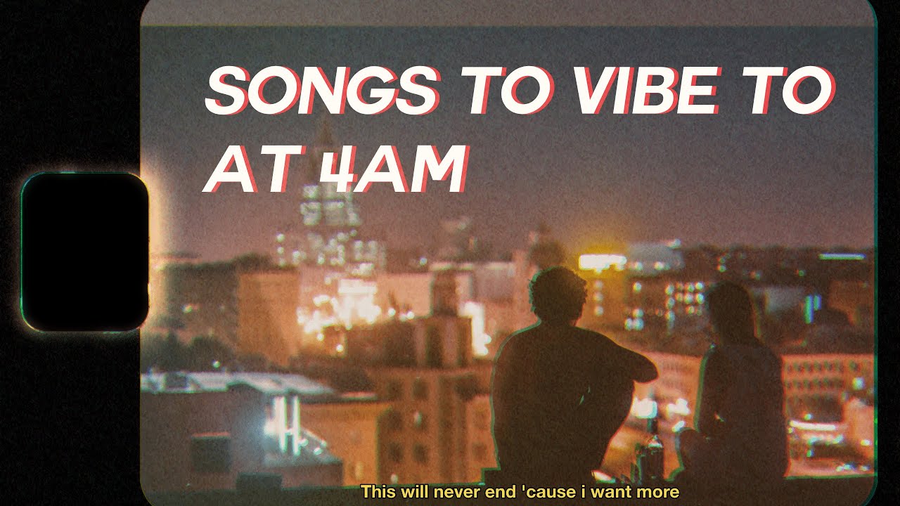 [𝑷𝒍𝒂𝒚𝒍𝒊𝒔𝒕] songs to vibe to at 4am with, lofi hip hop mix [chill
