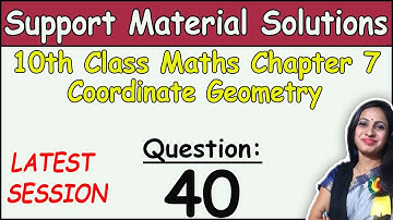 DOE Class 10 Maths Chapter 7 Coordinate Geometry Question 40 Support Material Solutions