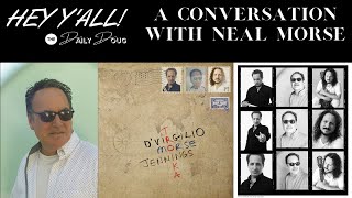 A Conversation with Neal Morse | The Daily Doug (Episode 322)