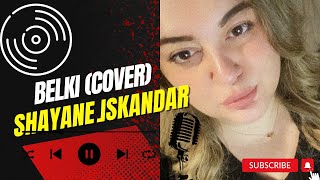 Dedublüman Belki (Cover) Shayane Iskandar Resimi