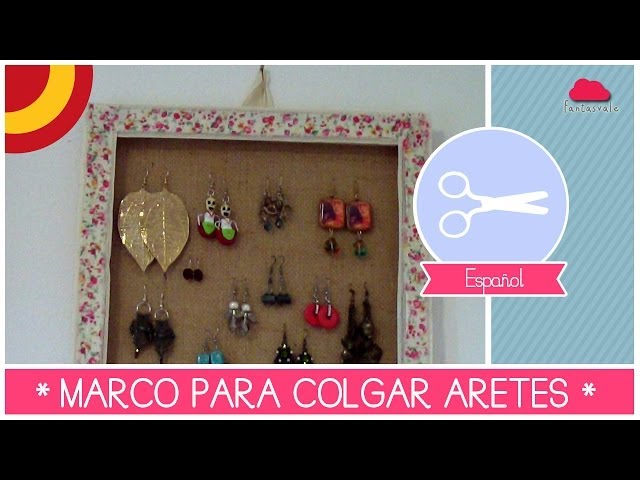 Marco para colgar aretes y pendientes - Tutorial de Manualidad DIY (FACIL!)  