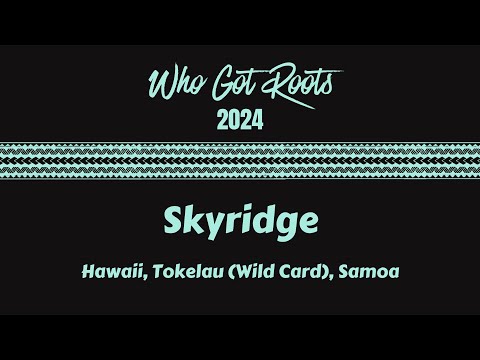 Who Got Roots 2024 - Skyridge High School