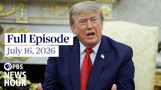 PBS News Hour full episode, July 16, 2026