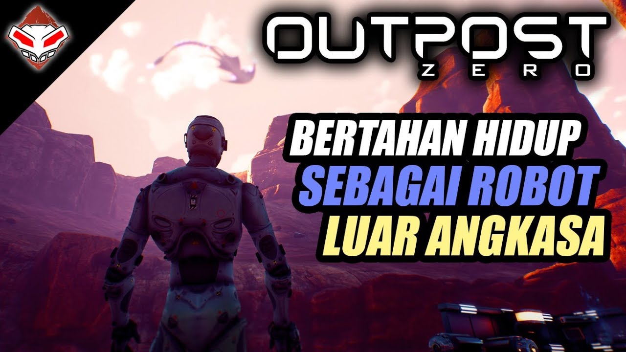 Bertahan Hidup sebagai Robot - Outpost Zero - PC GAMES REVIEW - YouTube