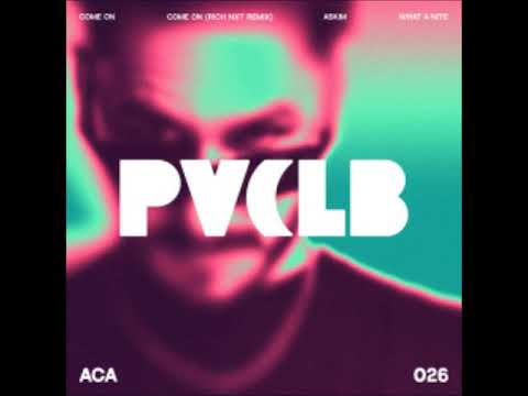 ACA (YU) - Come On (Rich NxT Remix) [PVCLB]