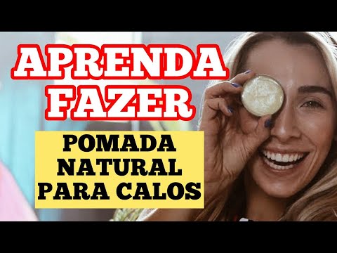 POMADA PARA CALOS - FAÇA VOCÊ MESMO - TUTORIAL