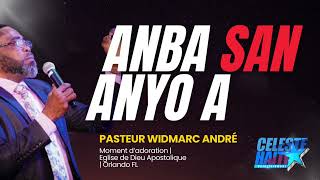 Kachem anba san Anyo a | Pasteur Widmarc André | Adoration