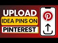 How To Upload Idea Pins On Pinterest 2025 How To Upload Idea Pins On Pinterest 2025