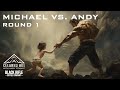 Michael vs andy  round 1