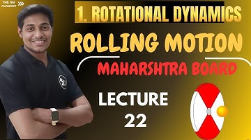 LEC 22 | ROLLING MOTION  | CLASS 12 | ROTATIONAL DYNAMICS | ANKIT SIR |