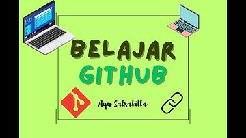 Video Pembelajaran Github (Branch, Push, Pull & Fetch) #githublearning