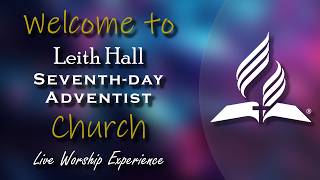 #Sabbath AM | Leith Hall SDA Live Worship Experience | May 16, 2026