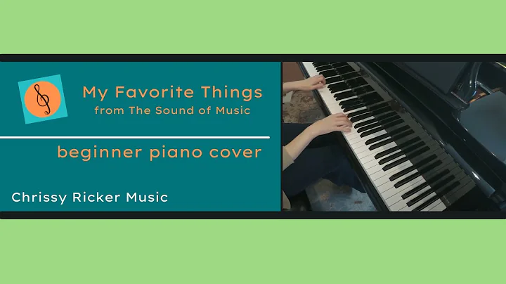 My Favorite Things (beginner piano) - Rodgers and ...