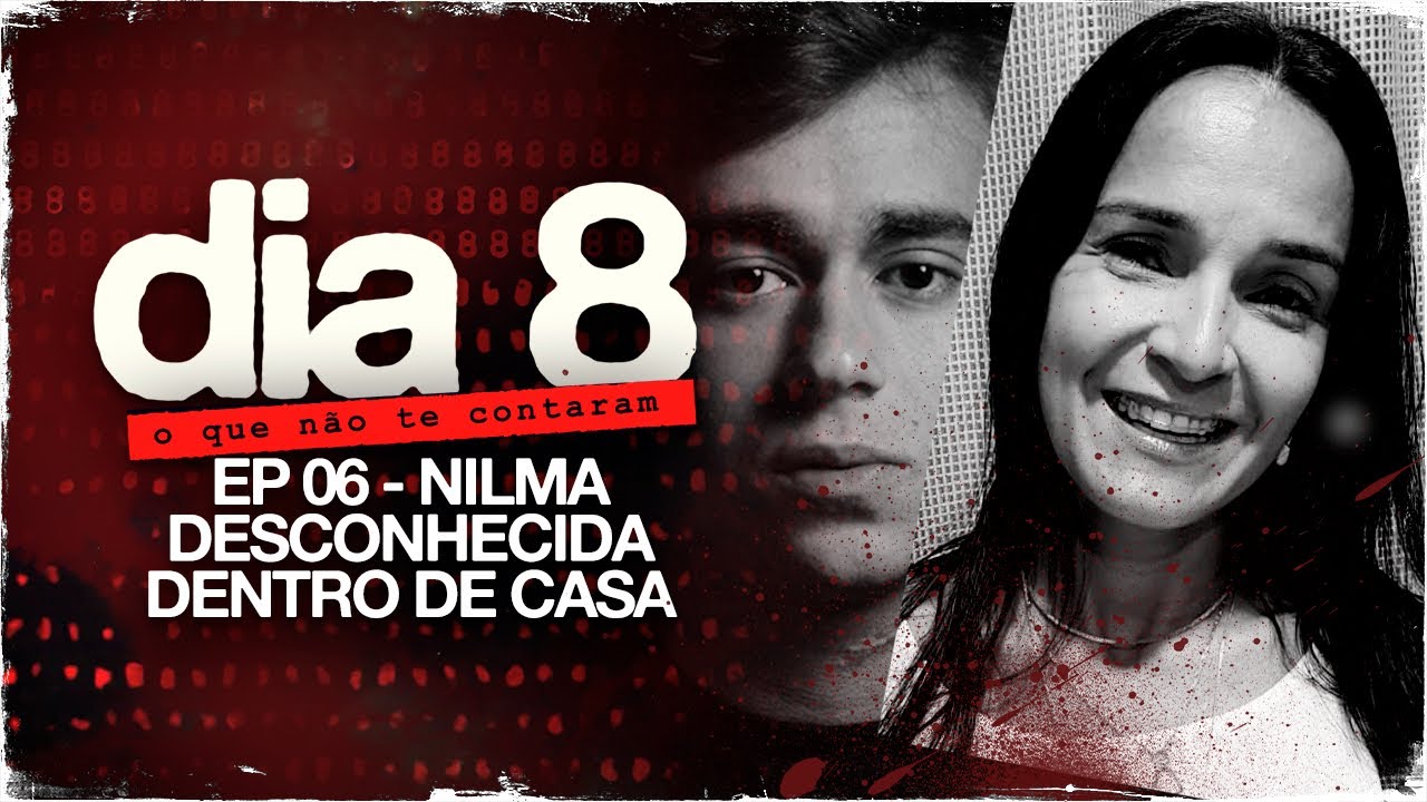 EP 06: Nilma, a desconhecida dentro de casa