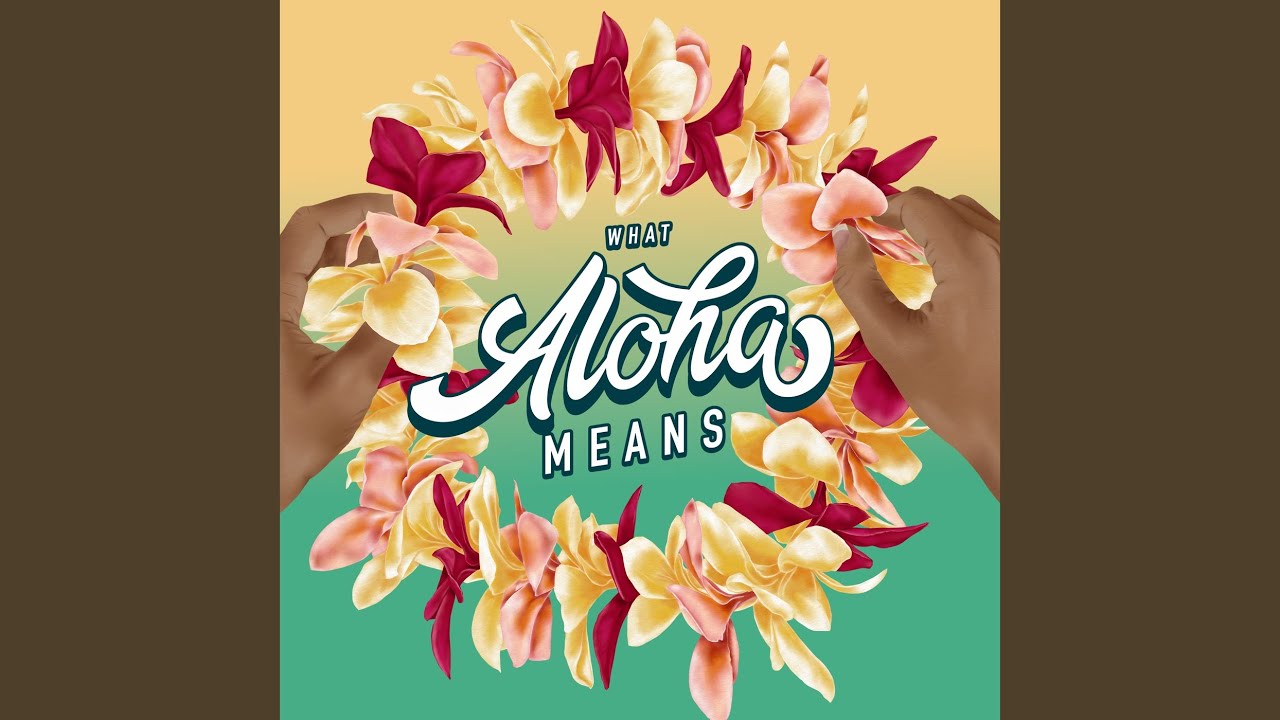 What Aloha Means - YouTube