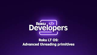 Celebrity Advanced Threading Primitives in Roku LT OS Wealth