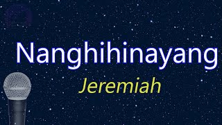 Nanghihinayang - Jeremiah (KARAOKE VERSION)