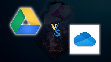Google Drive vs OneDrive - The Ultimate Comparison