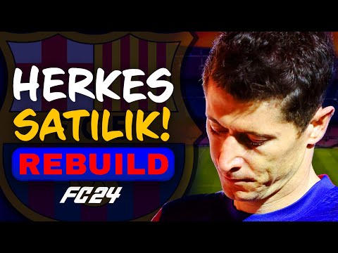 TÜM TAKIM SATILIYOR! // BARCELONA HERKES SATILIK REBUILD CHALLENGE // FC 24 KARİYER MODU