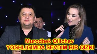 MUrodbek Qilichev YOSHLIGIMDA SEVDIM BIR QIZNI