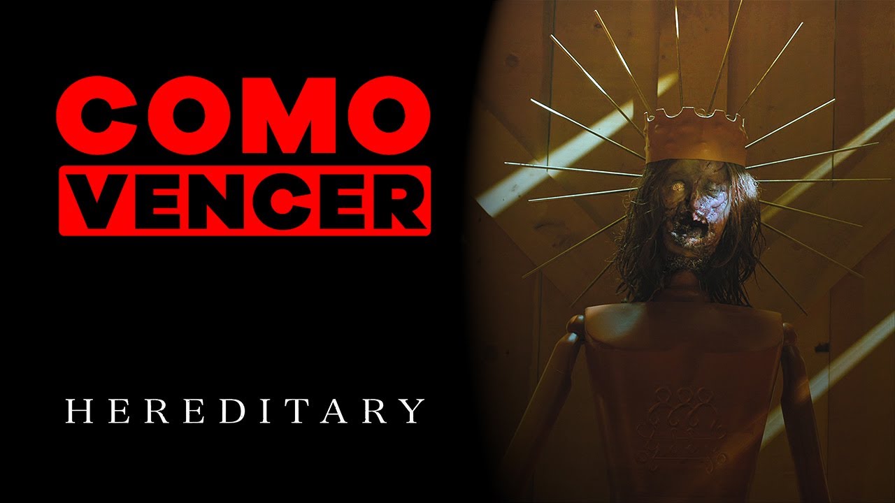 COMO VENCER: HEREDITARY